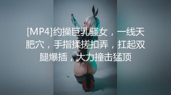 颜值天花板！19岁少女被各种姿势爆操!骚话连连！