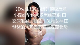 莞式一条龙)说话很拽的眼镜四哥和老铁微信约嫖高颜值兼职妹玩3P前后搞妹子有点吃不消