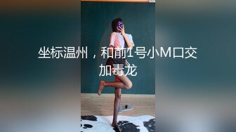 精选探花-长腿女神被操爽后叫来闺蜜一起玩双飞