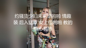 绝情少妇-风骚无极限，倒牛奶在鸡巴上使劲吃，口活棒极了，坐骑大屌 呻吟声非常淫荡！