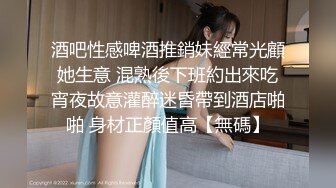 迷奸房东18岁女儿欣怡后续，居然和我谈恋爱了！鼓励她好好学习天天做爱！野战喷水！