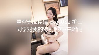 厕拍青春活力气质优雅美少女好像知道有人拍她主动把小穴掰开